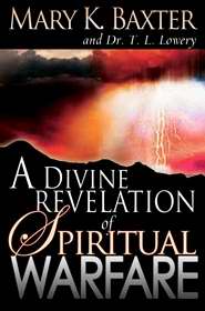 A Divine Revelation Of Spiritual Warfare PB - Mary K Baxter